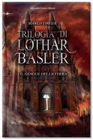 Lothar Basler - Il sangue della terra